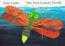 Eric Carle: The very lonely firefly (1995, Hamish Hamilton)