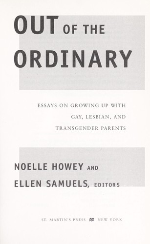 Noelle Howey, Ellen Samuels, Margarethe Cammermeyer: Out of the ordinary (Paperback, 2000, St. Martin's Press)