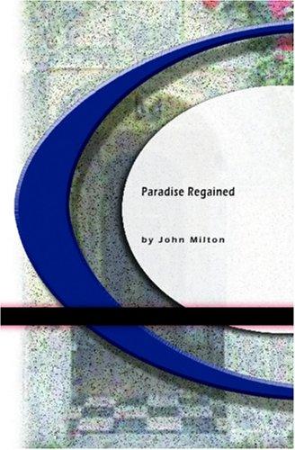 John Milton: Paradise Regained (Paperback, 2003, BookSurge Classics)