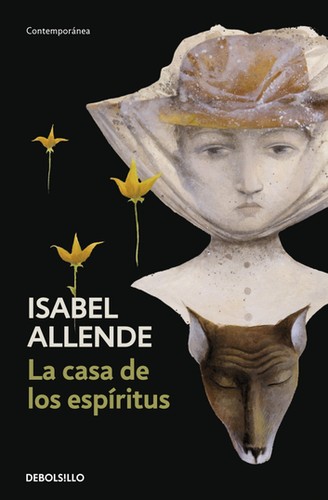 Isabel Allende, Isabel Allende: La casa de los espíritus (Spanish language, 2010, Debolsillo)