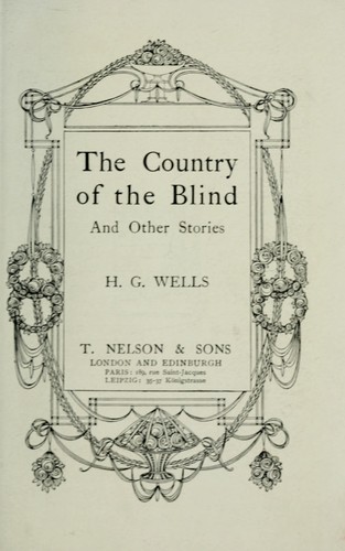 H. G. Wells (Duplicate): The country of the blind (1913, Nelson)