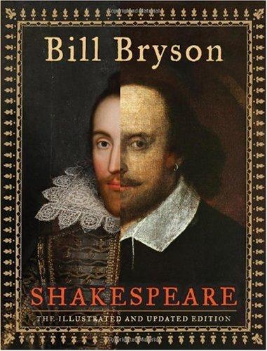 Bill Bryson: Shakespeare (The Illustrated and Updated Edition) (Hardcover, 2009, Harper)