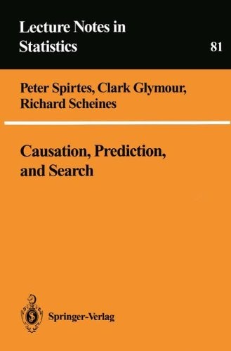 Peter Spirtes: Causation, prediction, and search (1993, Springer-Verlag)