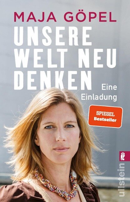 Maja Göpel: Unsere Welt neu denken (Hardcover, Deutsch language, 2020, Verlag Ullstein)