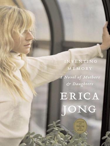 Erica Jong: Inventing Memory (EBook, 2008, Penguin Group USA, Inc.)