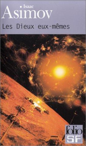 Isaac Asimov: Les Dieux eux-mêmes (French language, 2002, Éditions Gallimard)