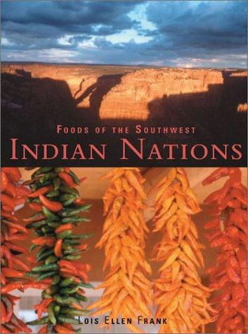 Lois Ellen Frank: Foods of the Southwest Indian Nations (Hardcover, 2002, Ten Speed Press)