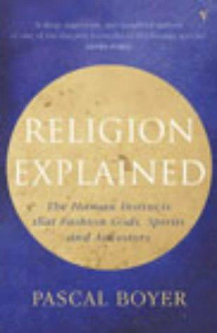 Pascal Boyer: Religion Explained (2002, Vintage)