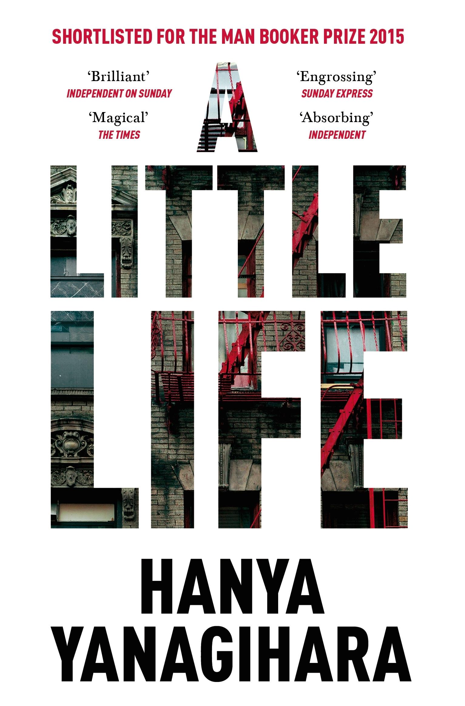 Hanya Yanagihara: Little Life (2015, Pan Macmillan)