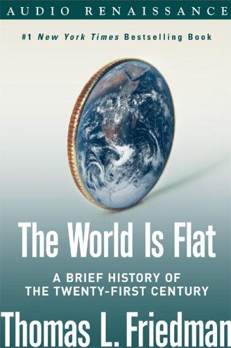 Thomas L. Friedman: The World Is Flat (2005, Audio Renaissance)