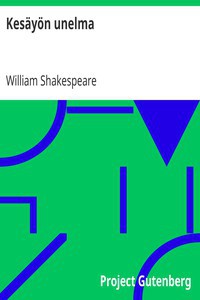 William Shakespeare: Kesäyön unelma (Finnish language, 2014, Project Gutenberg)