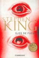 Stephen King: Ojos De Fuego / Firestarter (Spanish language)