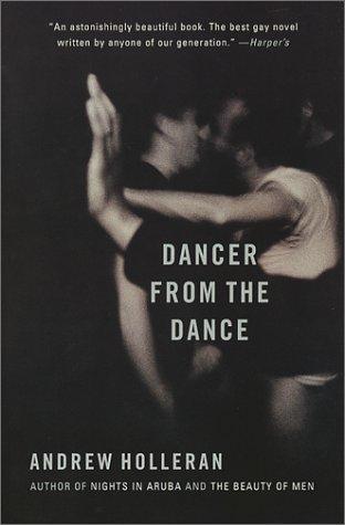 Andrew Holleran: Dancer from the Dance (Paperback, 2001, Harper Perennial)