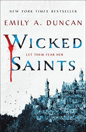 Emily A. Duncan: Wicked Saints (Paperback, 2020, Wednesday Books)