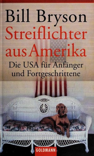 Bill Bryson: Streiflichter aus Amerika. Die USA für Anfänger und Fortgeschrittene. (Paperback, German language, 2002, Goldmann)