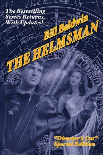 Bill Baldwin: THE HELMSMAN (Paperback, 2007, Booklocker.com, Inc.)