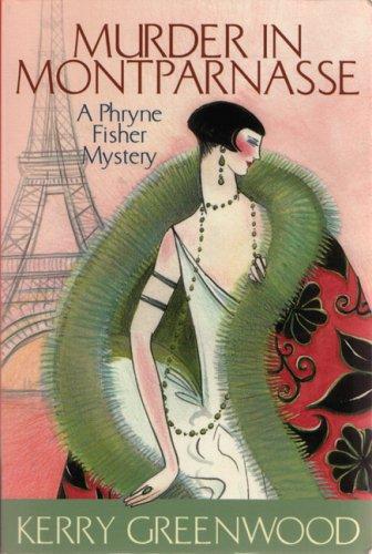 Kerry Greenwood: Murder in Montparnasse (Paperback, 2006, Poisoned Pen Press)