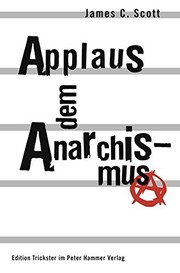 James C. Scott: Applaus dem Anarchismus (Hardcover, 2014, Peter Hammer Verlag GmbH)