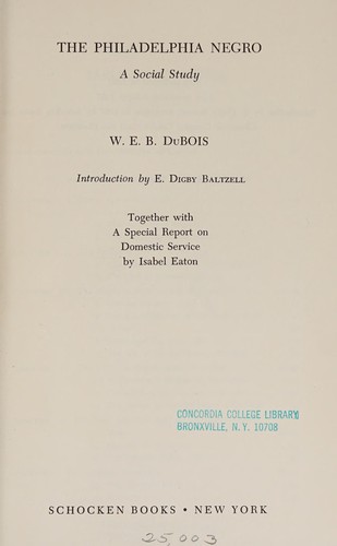 W. E. B. Du Bois: The Philadelphia Negro (1967, Schocken Books)