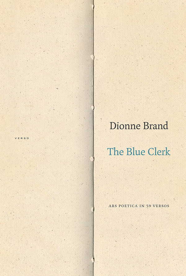 Dionne Brand: The Blue Clerk (2018, McClelland & Stewart)