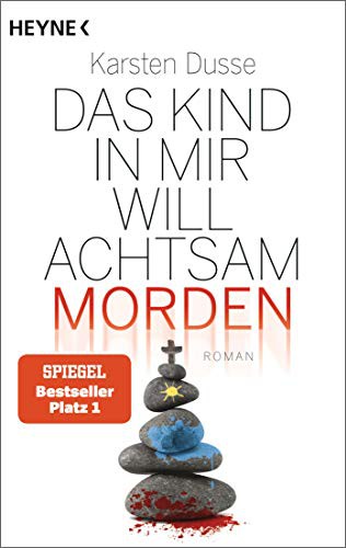 Karsten Dusse: Das Kind in mir will achtsam morden (Paperback, deutsch language, 2020, Heyne)