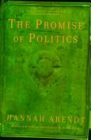 Hannah Arendt: The Promise of Politics (Paperback, 2007, Schocken)
