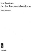 Bernt Engelmann: Grosses Bundesverdienstkreuz (German language, 1976, Rowohlt)