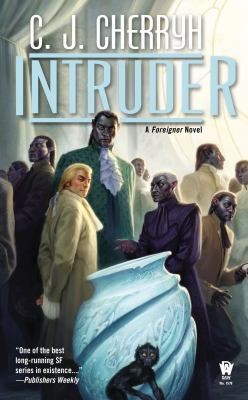 C.J. Cherryh: Intruder (Foreigner # 13) (2013, Daw Books)