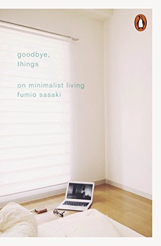 Fumio Sasaki: Goodbye, Things (Penquin)