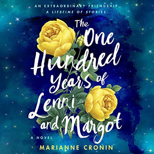 Marianne Cronin: The One Hundred Years of Lenni and Margot (AudiobookFormat, 2021, HarperCollins B and Blackstone Publishing)