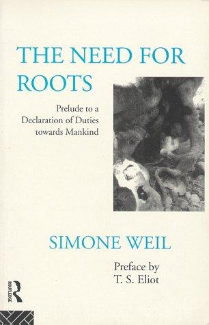 Simone Weil: The Need for Roots (1995, Routledge)