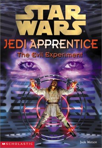 Jude Watson: Evil Experiment (Star Wars: Jedi Apprentice) (Hardcover, 2001, Rebound by Sagebrush)