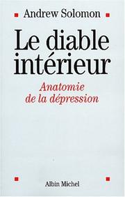 Andrew Solomon, Claudine Richetin: Le Diable intérieur (2002, Albin Michel)