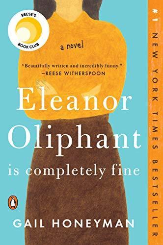 Gail Honeyman: Eleanor Oliphant Is Completely Fine (2018)