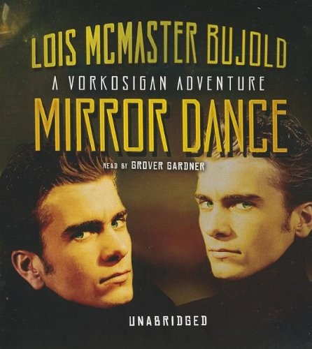 Lois McMaster Bujold: Mirror Dance (AudiobookFormat, 2012, Blackstone Audio)
