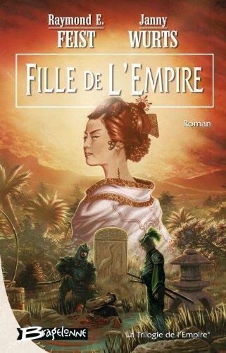 Raymond E. Feist, Janny Wurts: Fille de l'Empire (French language)