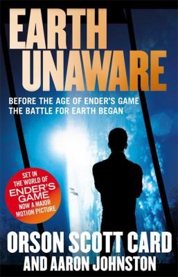 Orson Scott Card, Aaron Johnston: Earth Unaware The First Formic War (2013, Little, Brown Book Group)