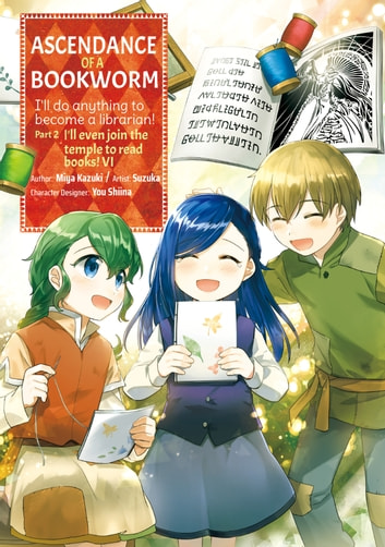 Miya Kazuki, Suzuka: Ascendance of a Bookworm (Manga) Part 2 Volume 6 (EBook, J-Novel Club)