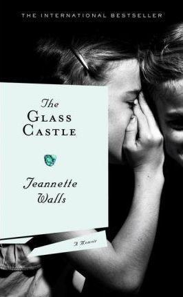 Jeannette Walls: Glass Castle (2006, Scribner)