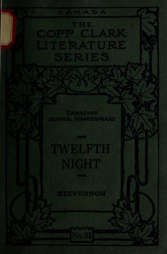 William Shakespeare: SHAKESPEARE’S TWELFTH NIGHT OR WHAT YOU WILL (1923, Copp Clark Company Limited)