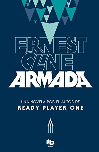 Ernest Cline: Armada (2018, B de Bolsillo (Ediciones B), B de Bolsillo)