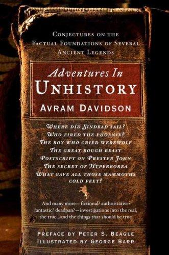 Avram Davidson: Adventures in Unhistory (2006, Tor Books)