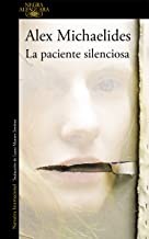Alex Michaelides: La paciente silenciosa (Hardcover, Español language, 2019, Alfaguara)