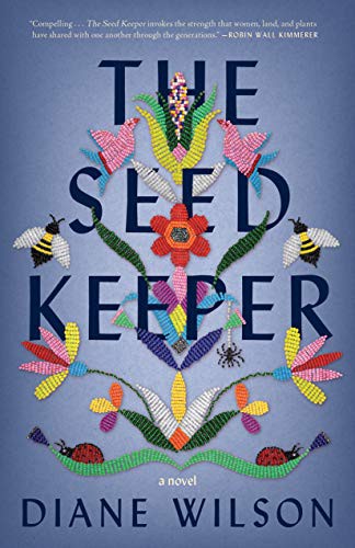 Diane Wilson: The Seed Keeper (2021, Milkweed Editions)