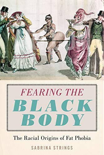 Sabrina Strings: Fearing the Black Body (Hardcover, 2019, NYU Press)