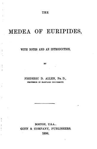 Euripides: The Medea of Euripides (1896, Ginn)