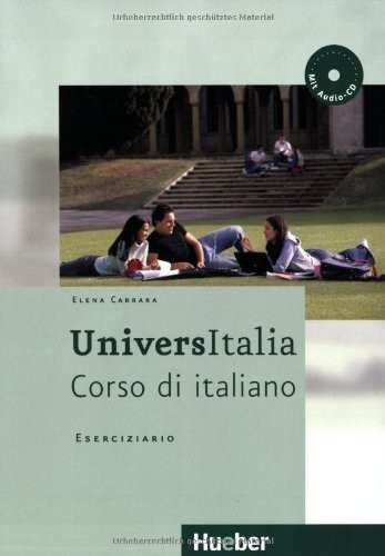 Danila Piotti, Giulia de Savorgnani, Elena Carrara: UniversItalia - corso di italiano 3: Eserciziario (2010, Hueber)