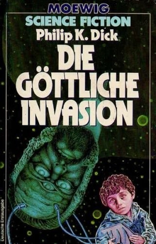 Philip K. Dick: Die göttliche Invasion (Paperback, German language, 1986, Arthur Moewig Verlag)