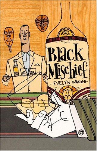 Evelyn Waugh: Black Mischief (2002, Back Bay Books)