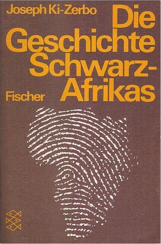Joseph Ki-Zerbo: Die Geschichte Schwarz-Afrikas (Paperback, German language, 1981, S. Fischer Verlag)